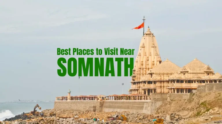 Best Places to Visit Near Somnath, Gujarat
