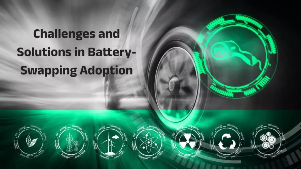 Challenges and Solutions in Battery-Swapping Adoption